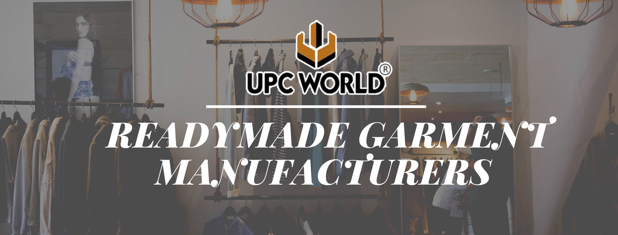 UPC WORLD Garments Wholesaler | Mattannur