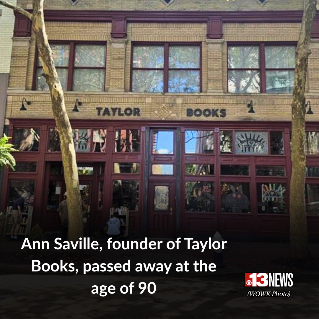 WOWK 13 NEWS - Ann Saville, the founder of Taylor Books in... | Facebook