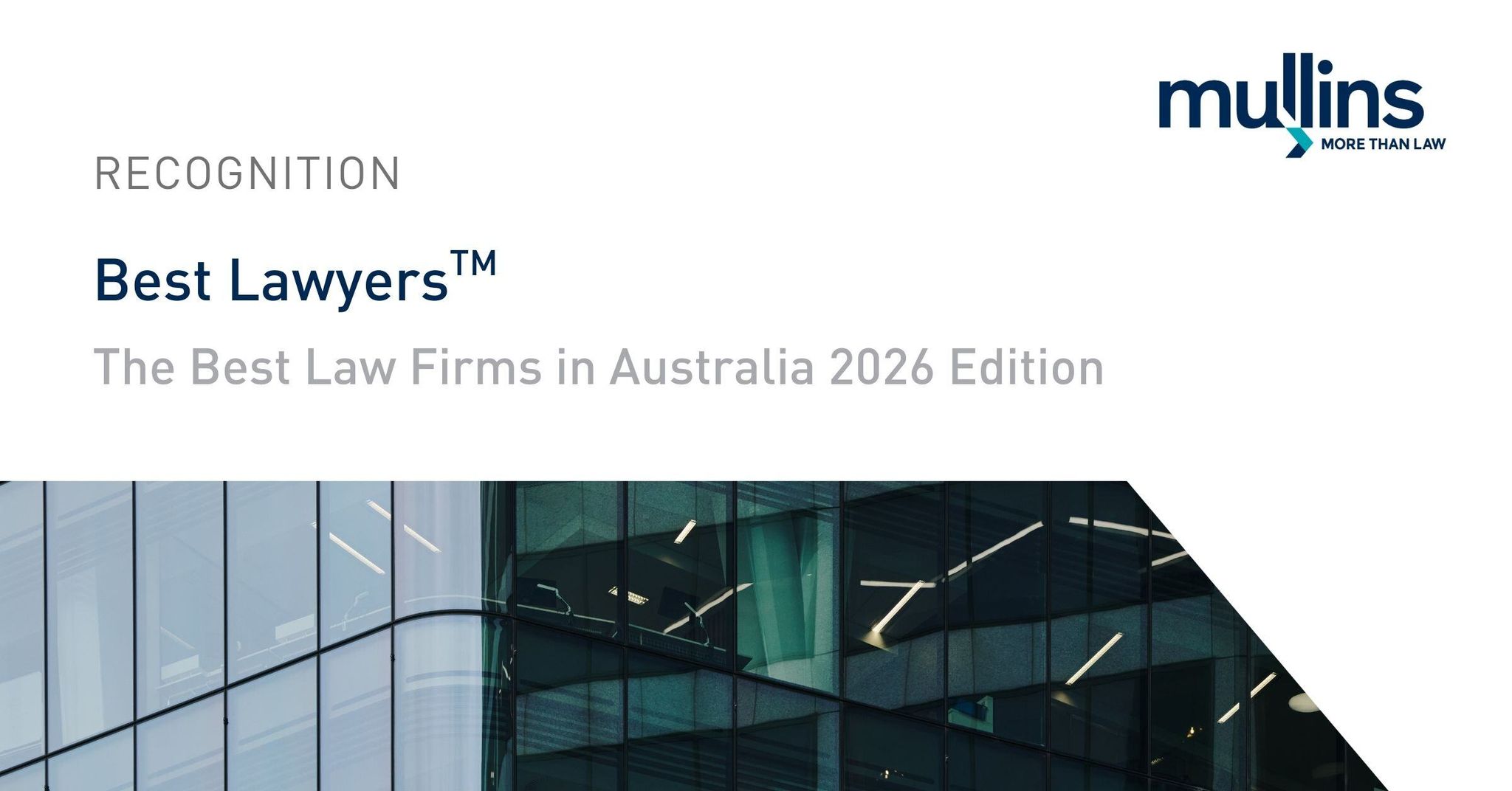Mullins - We are pleased to announce that Mullins Lawyers has been recognised in the 2026 ...