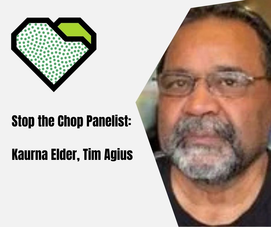 Adelaide - Hear from Stop the Chop Panelist Tim Agius about why ...