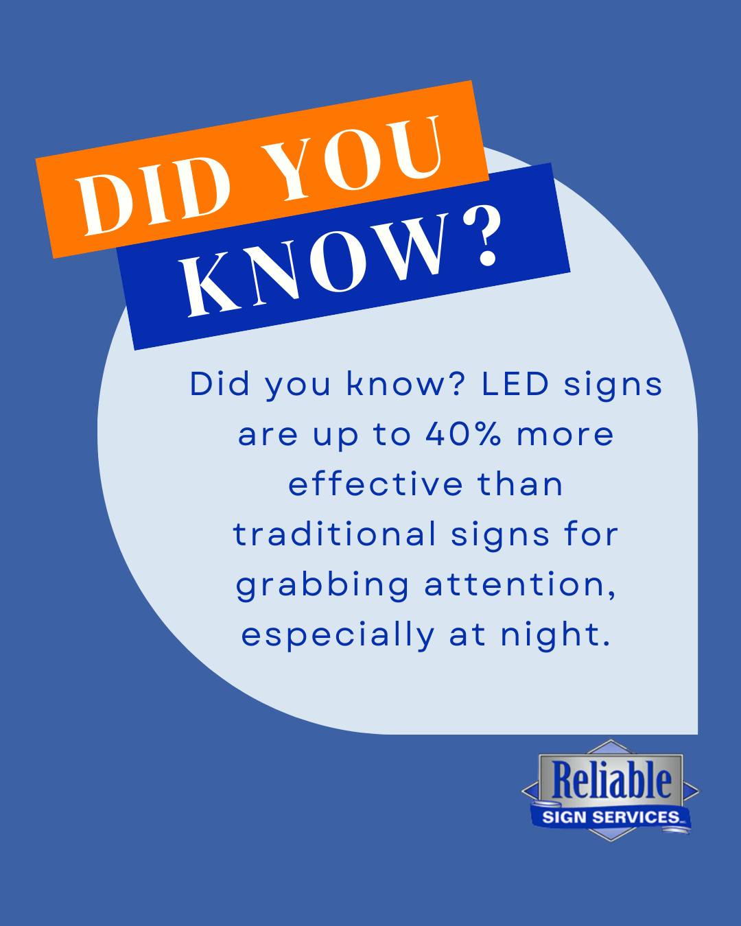 Reliable - Did you know that LED signs are up to 40% more effective at ...