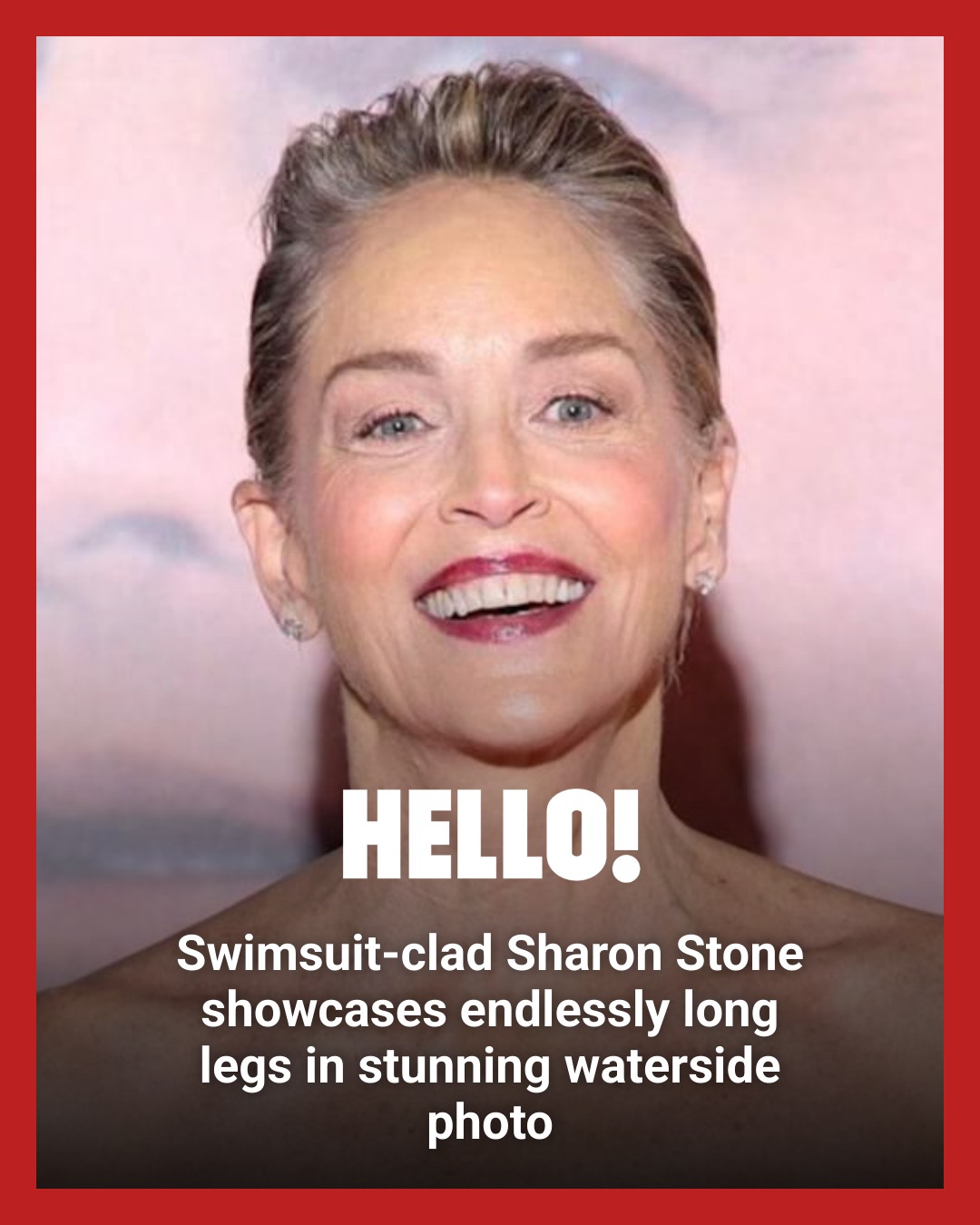 HELLO! - Swimsuit-clad Sharon Stone showcases endlessly... | Facebook