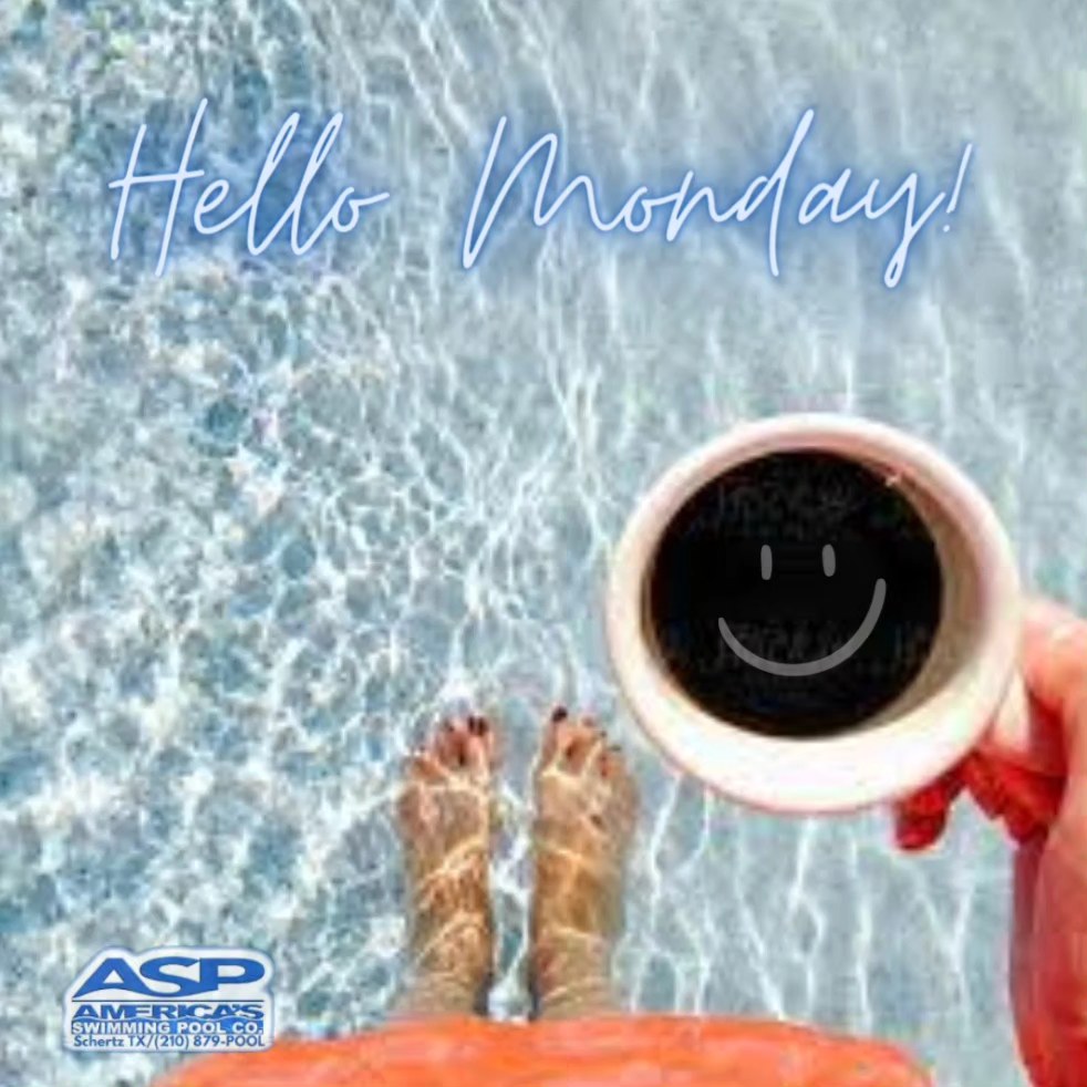 New Monday,... - ASP - America's Swimming Pool Co. Schertz
