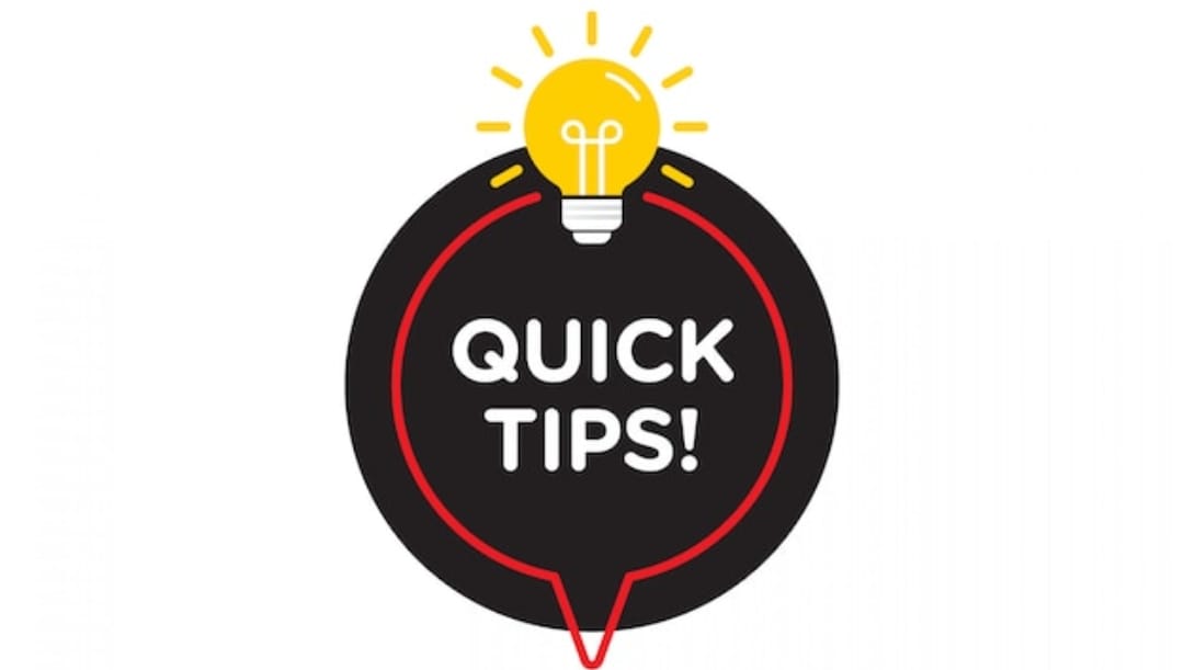 Quick tips
