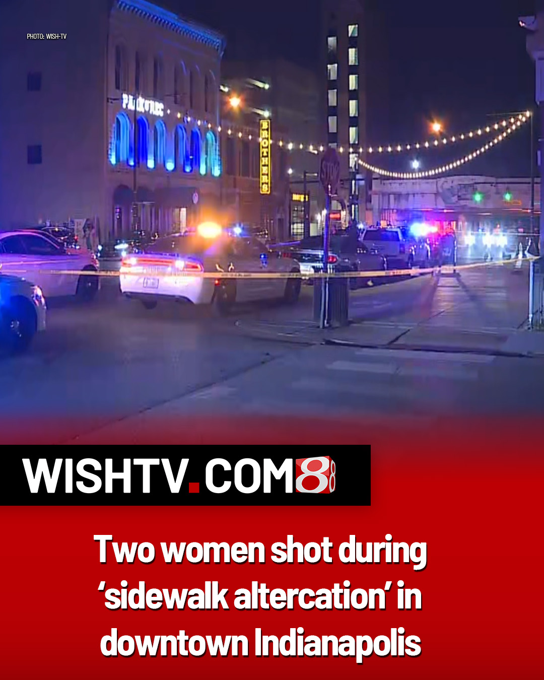 WISH-TV - IMPD says two women were shot during an altercation with a ...