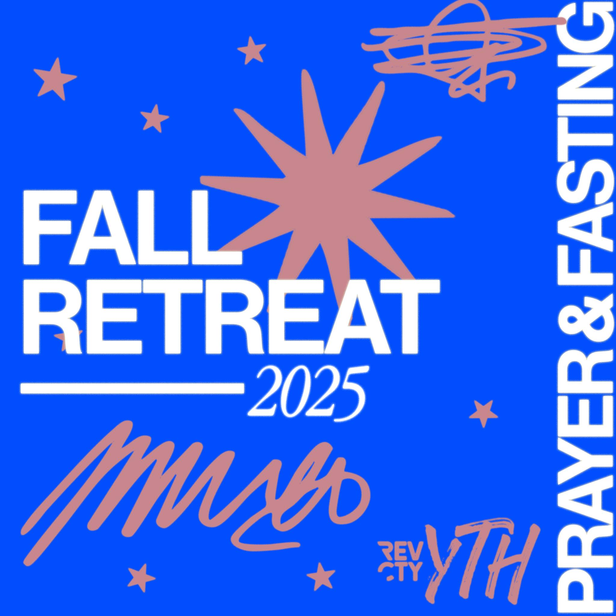 Rev - FALL RETREAT 2025 🍁 When : Oct.16th-18th 🕓️ Where : Youthfront ...