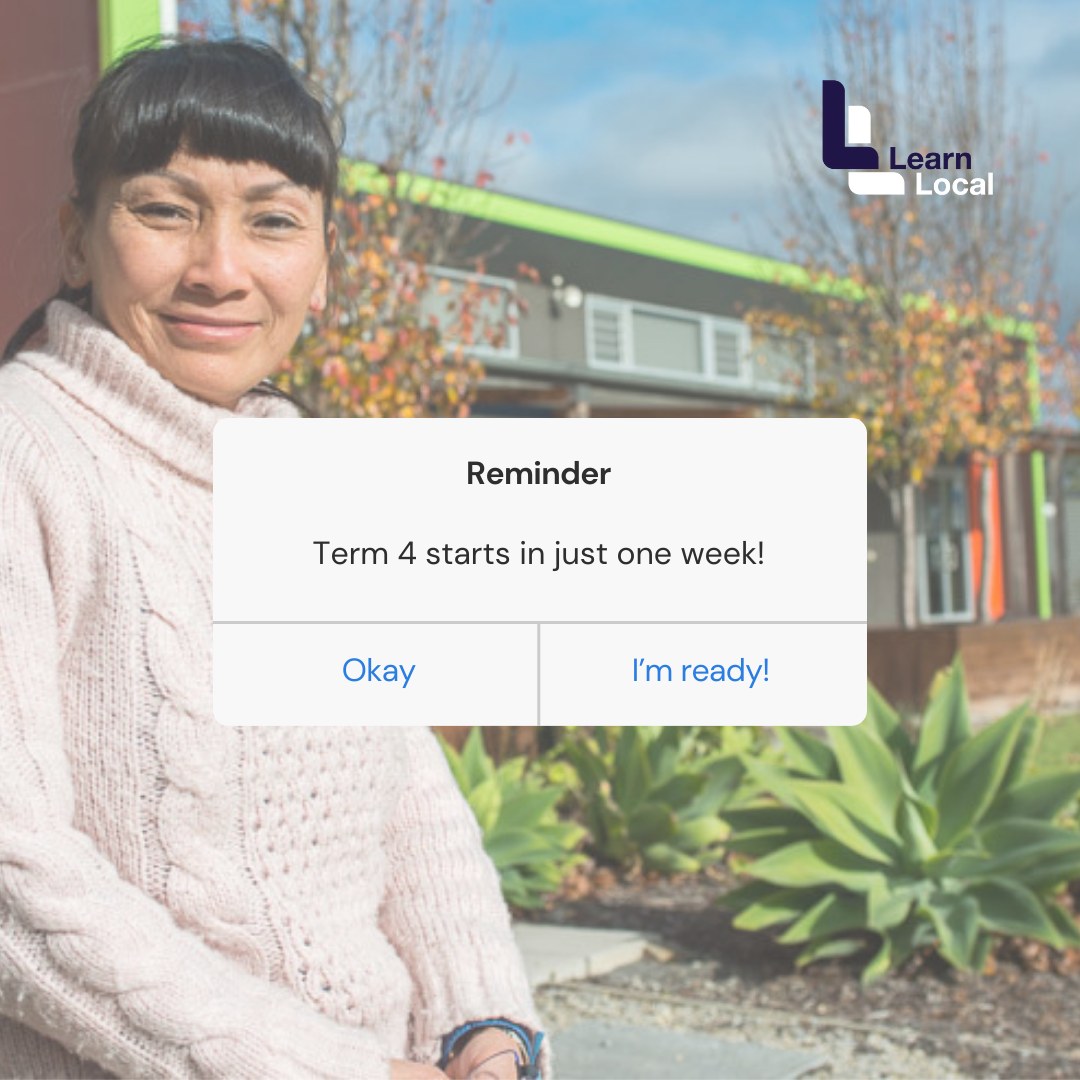 Learn Local - Term 4 starts in just one week! You don't... | Facebook
