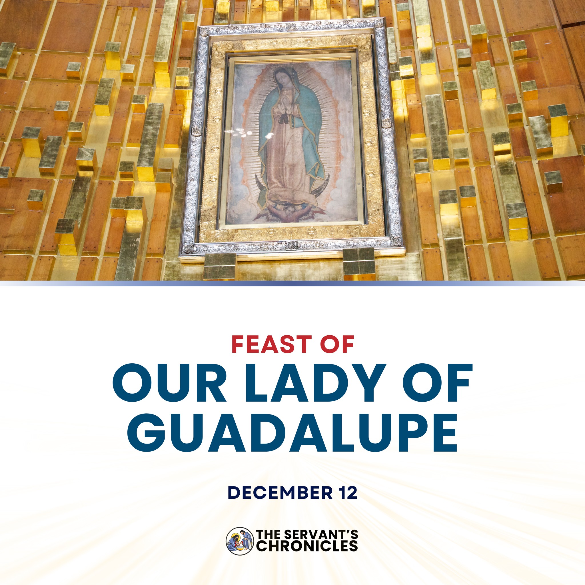 The Servant's - December 12 | Feast of Our Lady of Guadalupe Prayer to ...