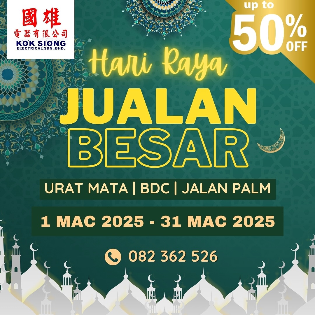 Kok Siong Electrical Sdn Bhd - 🌙 Jualan Besar Hari Raya Kok Siong ...