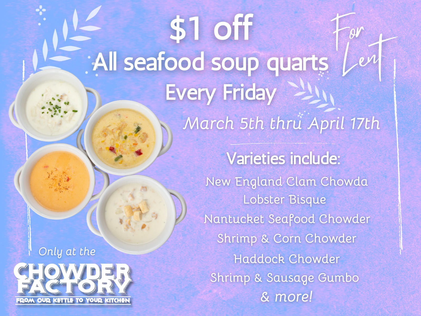 Chowder - Enjoy Savings Every Friday at the Chowder Factory During Lent ...