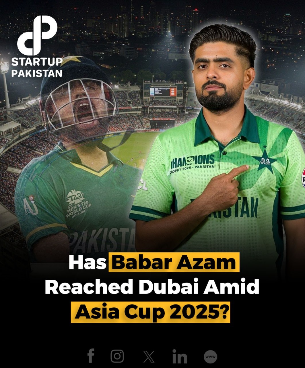 Has Babar Azam Reached Dubai Amid Asia... - Startup Pakistan | Facebook