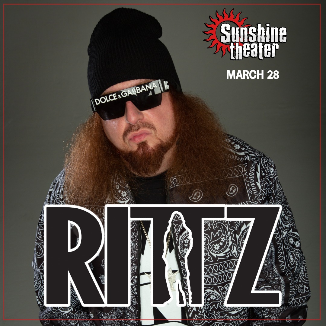 🎤 Rapper RITTZ will be playing Sunshine Theater March 28th on the