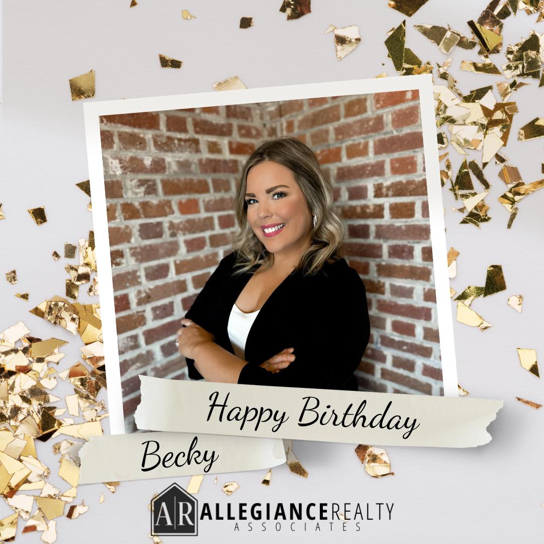 Allegiance - 🎉🎂 Happy Birthday, Becky Ray! 🎂🎉 Your Allegiance Realty ...