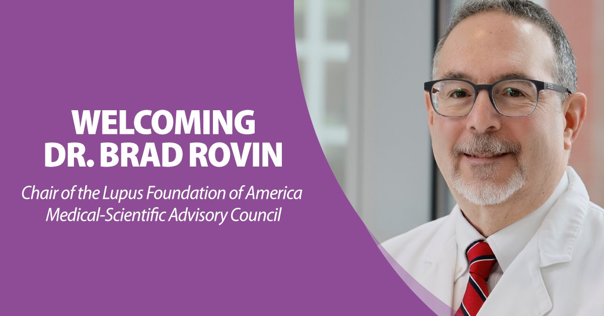 Lupus - We’re proud to announce the appointment of Brad Rovin, MD, as ...