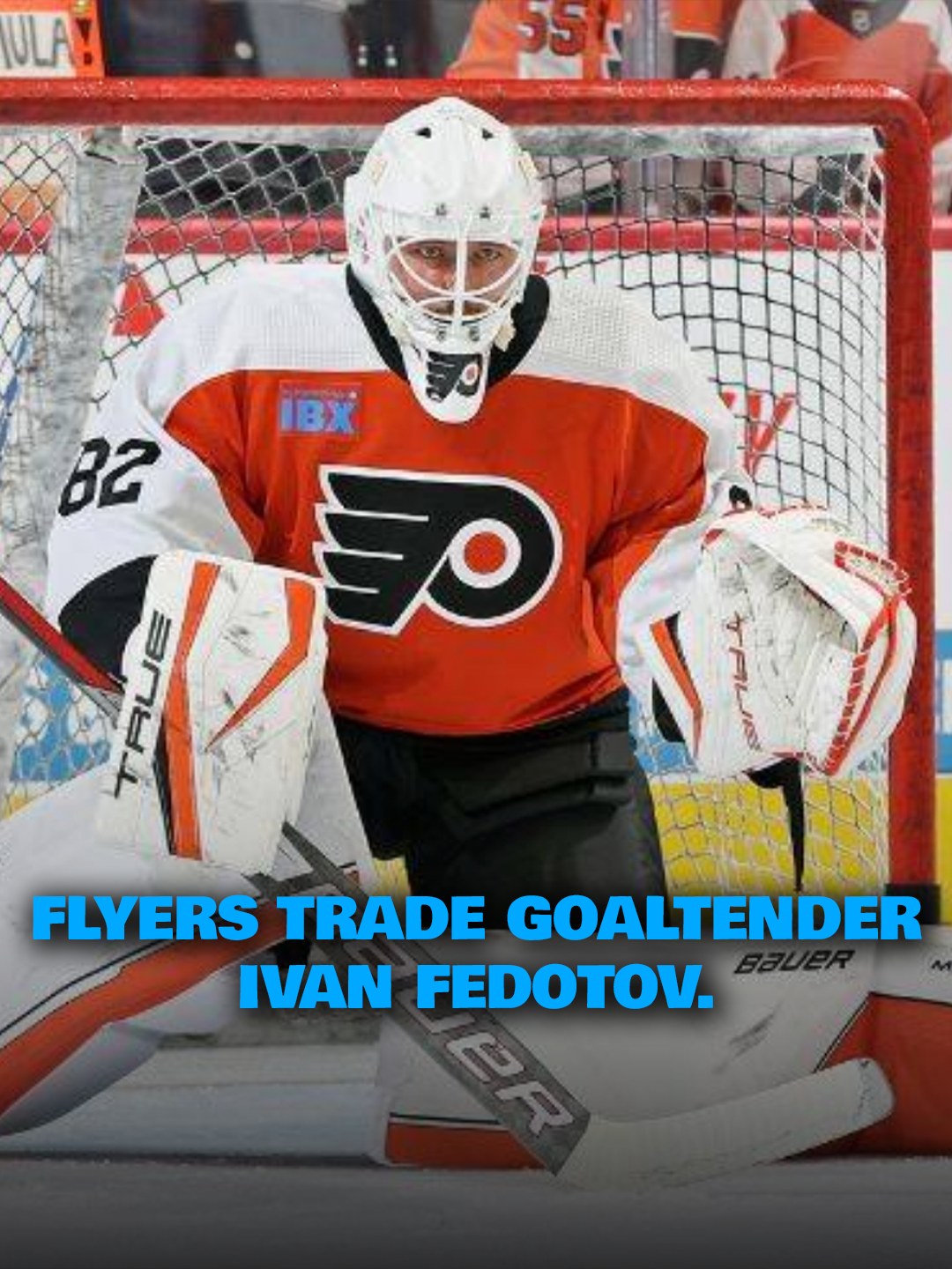 Flyers - Flyers trade 28 year old goaltender Ivan Fedotov on Sunday ...