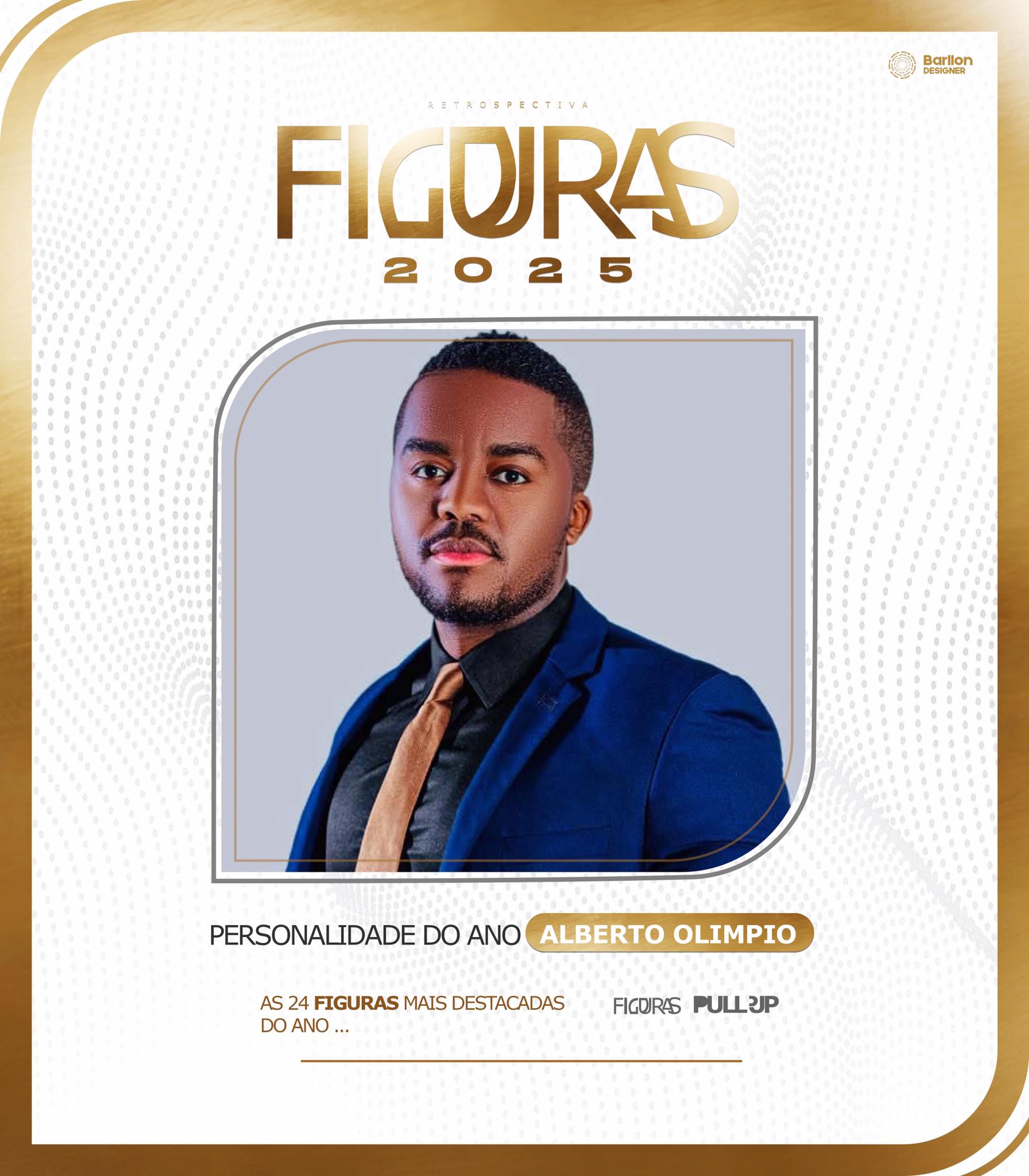 Bié - “FIGURAS DO ANO 2025”.🏆 PERSONALIDADE DO ANO: Alberto Olímpio O ...