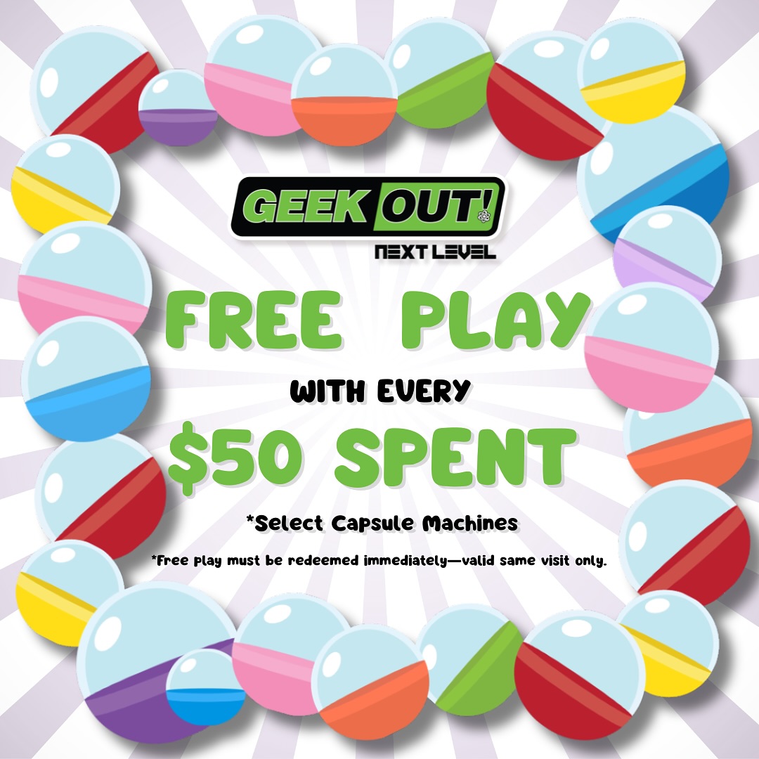 Geek Out - 🌀🎉 FREE Capsule Fun Alert! 🎉🌀 Earn a FREE... | Facebook
