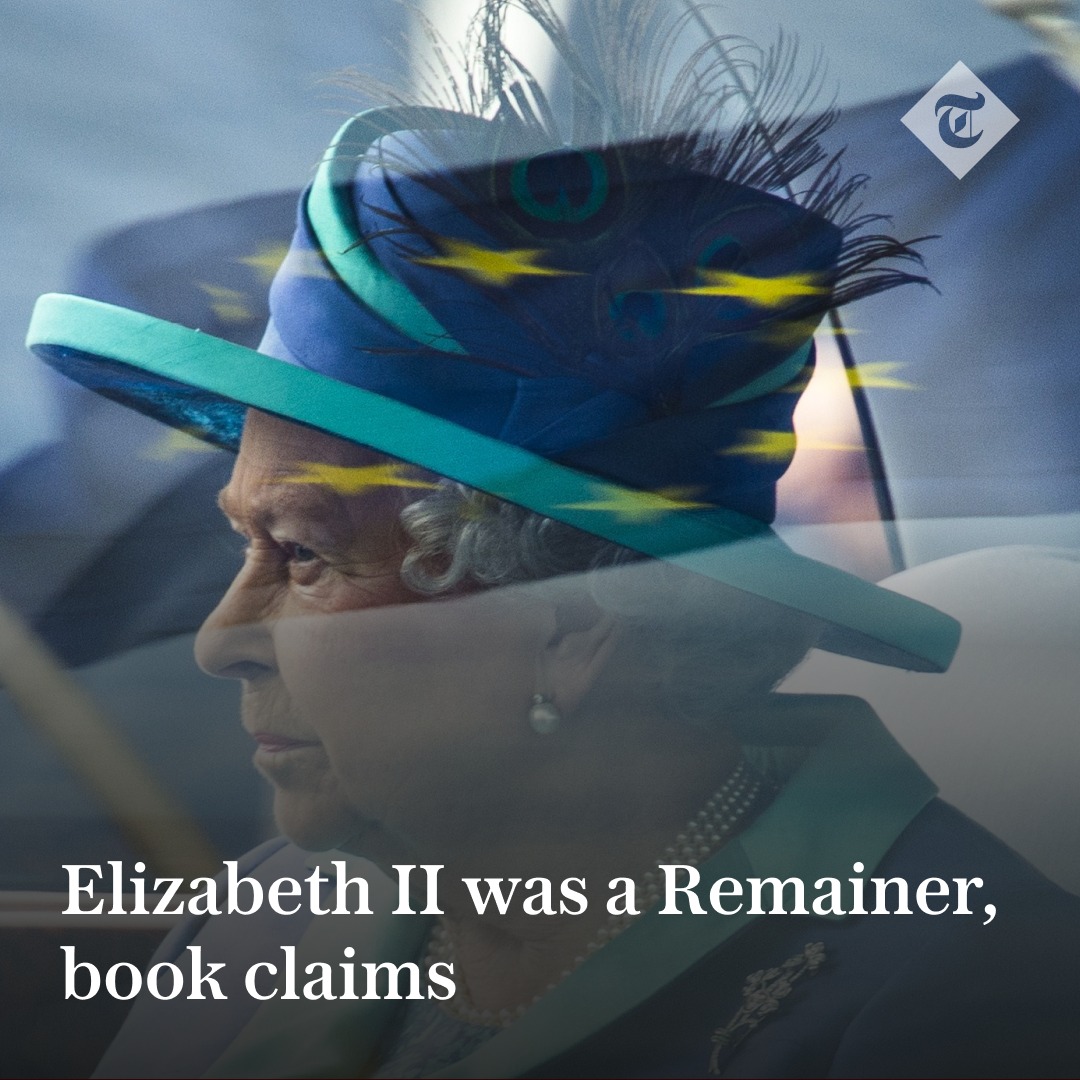 The Telegraph - 👑 Elizabeth II was a Remainer who would have voted ...