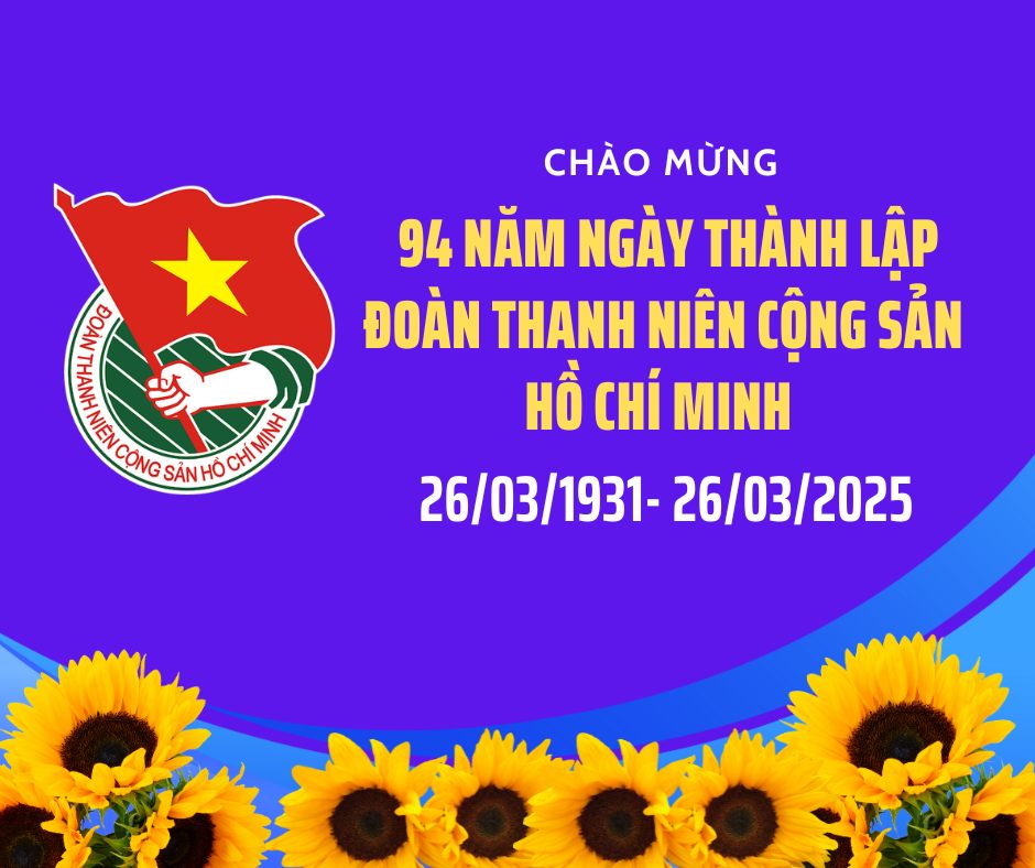 Southeast - KỶ NIỆM 94 NĂM NGÀY THÀNH LẬP ĐOÀN TNCS HỒ CHÍ MINH(26/3 ...