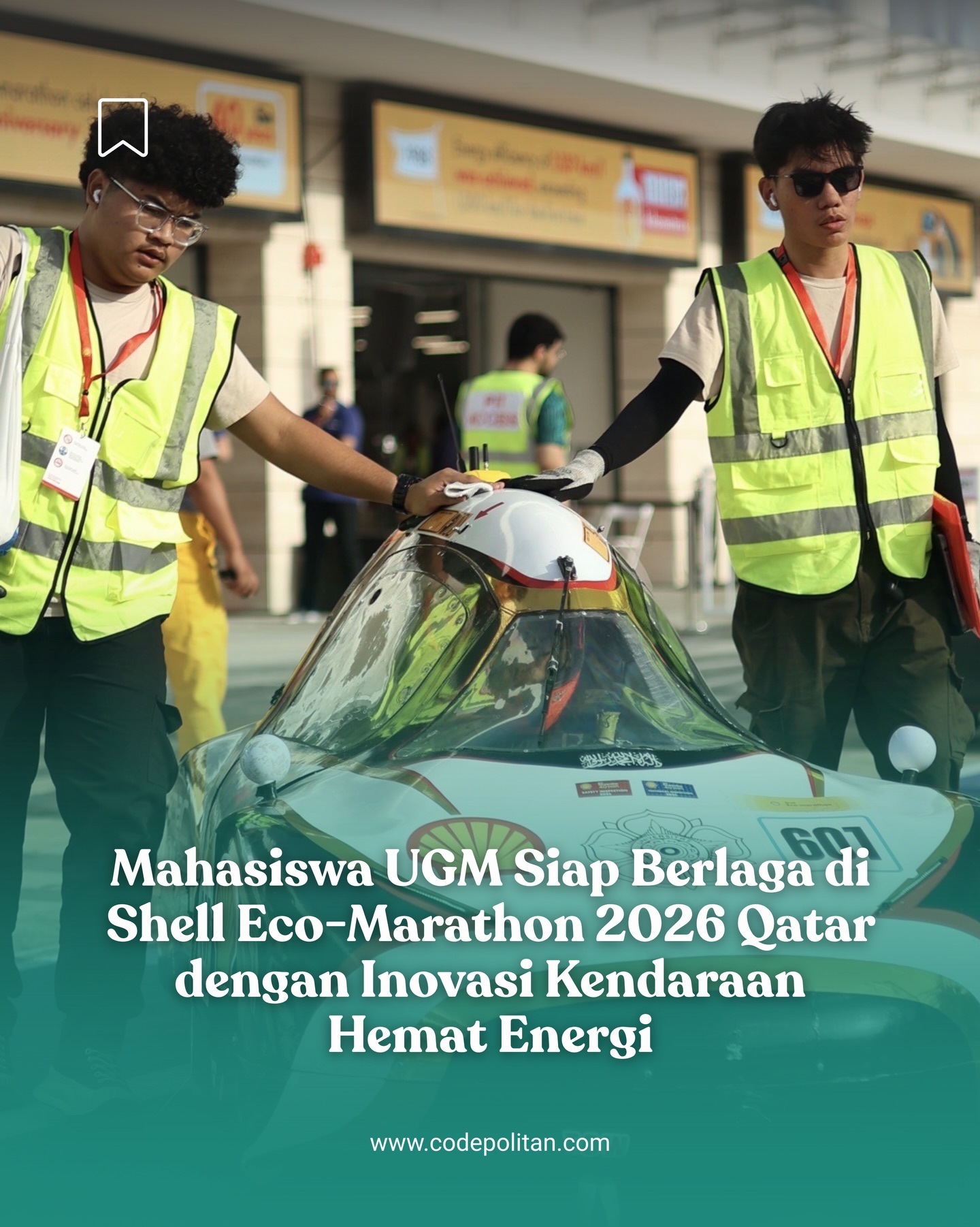 CODEPOLITAN - Mahasiswa UGM Siap Tampil di Shell Eco-Marathon 2026 ...