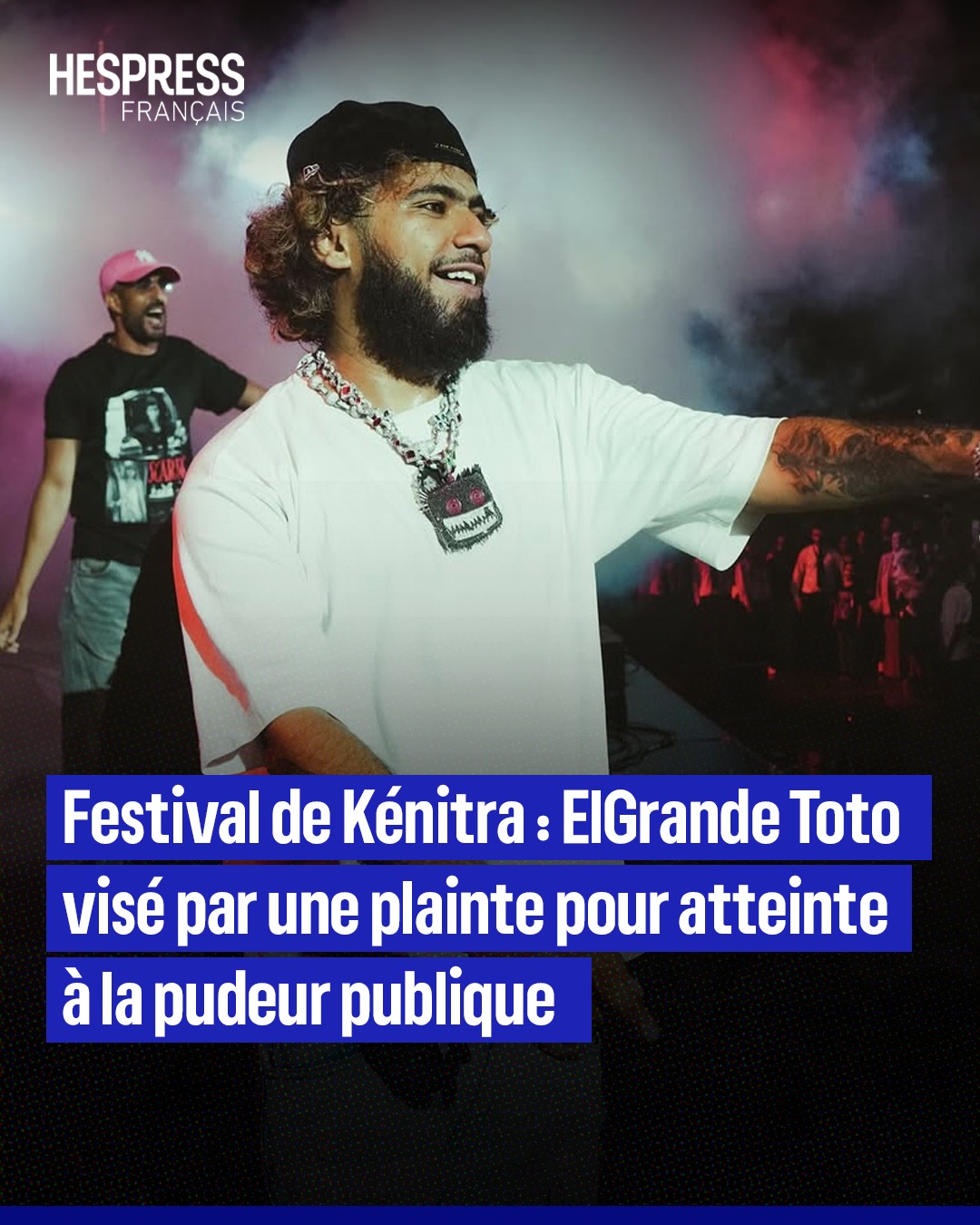Hespress - Le rappeur marocain ElGrande Toto se retrouve une nouvelle ...