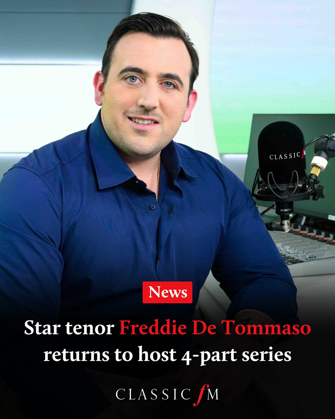Classic - Operatic tenor Freddie De Tommaso is returning to Classic FM ...