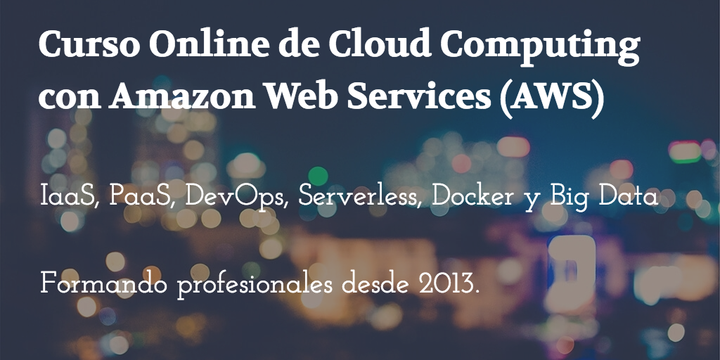Curso Online de Cloud Computing con Amazon Web Services - AWS