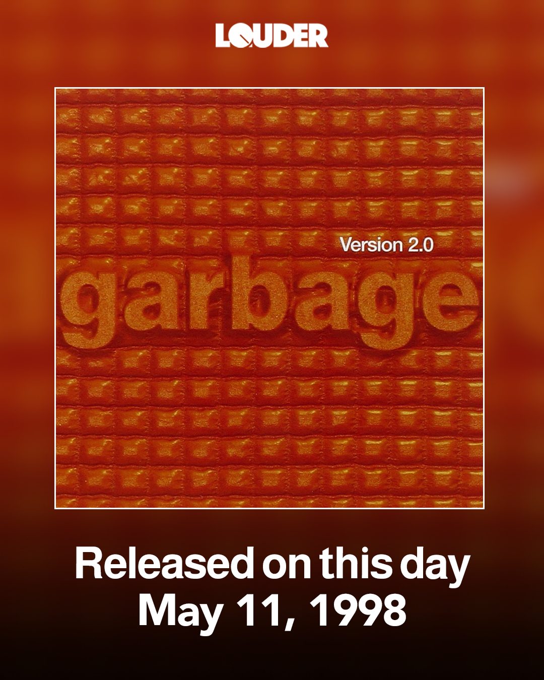 Garbage - Version 2.0 (Originally released in 1998. This version