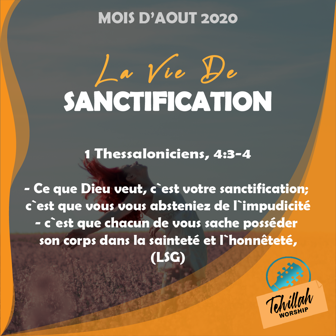Ce Que Dieu Veut C Est Votre Sanctification