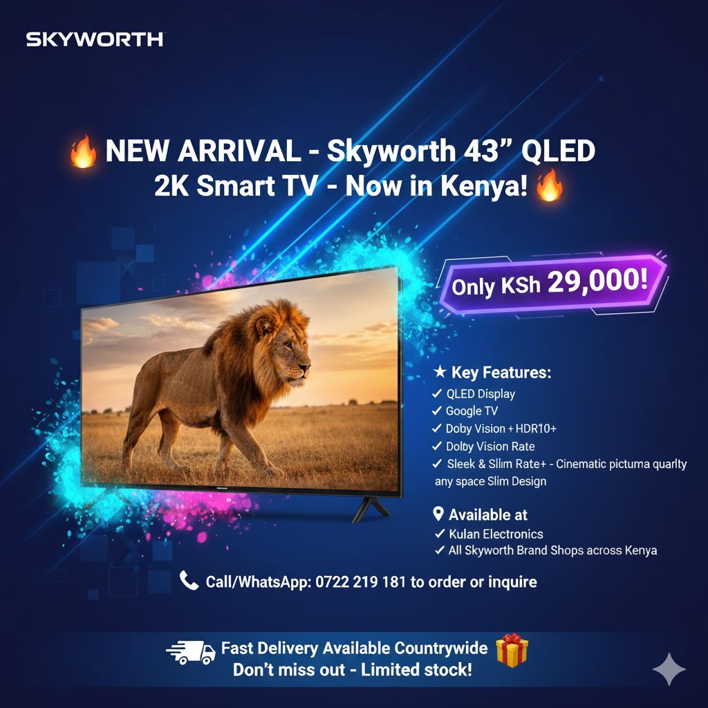 SKYWORTH KENYA - 📺🔥 NEW ARRIVAL – Skyworth 43” QLED 2K... | Facebook