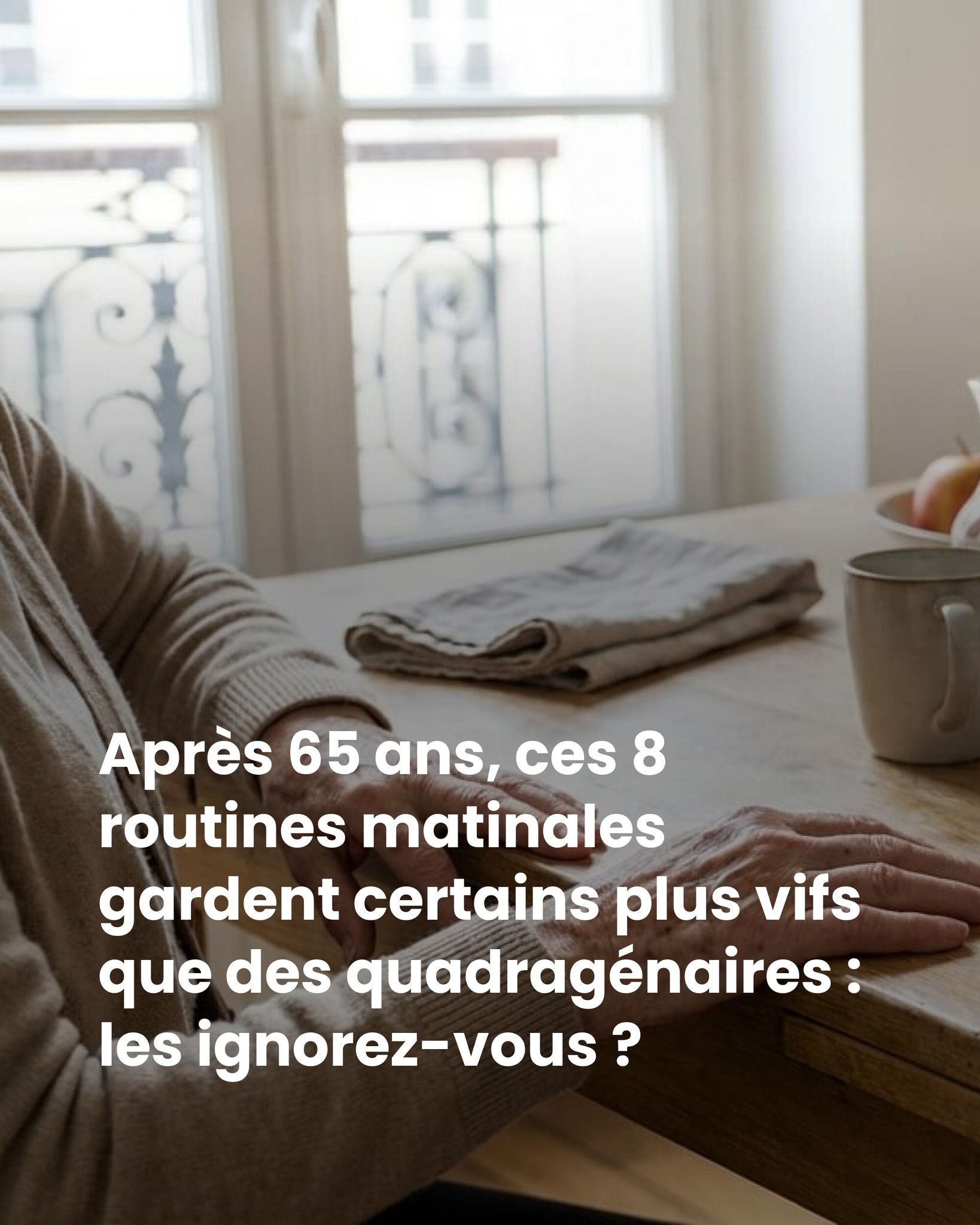 FRAICHES - Des routines matinales pour une énergie éclatante après 65 ...
