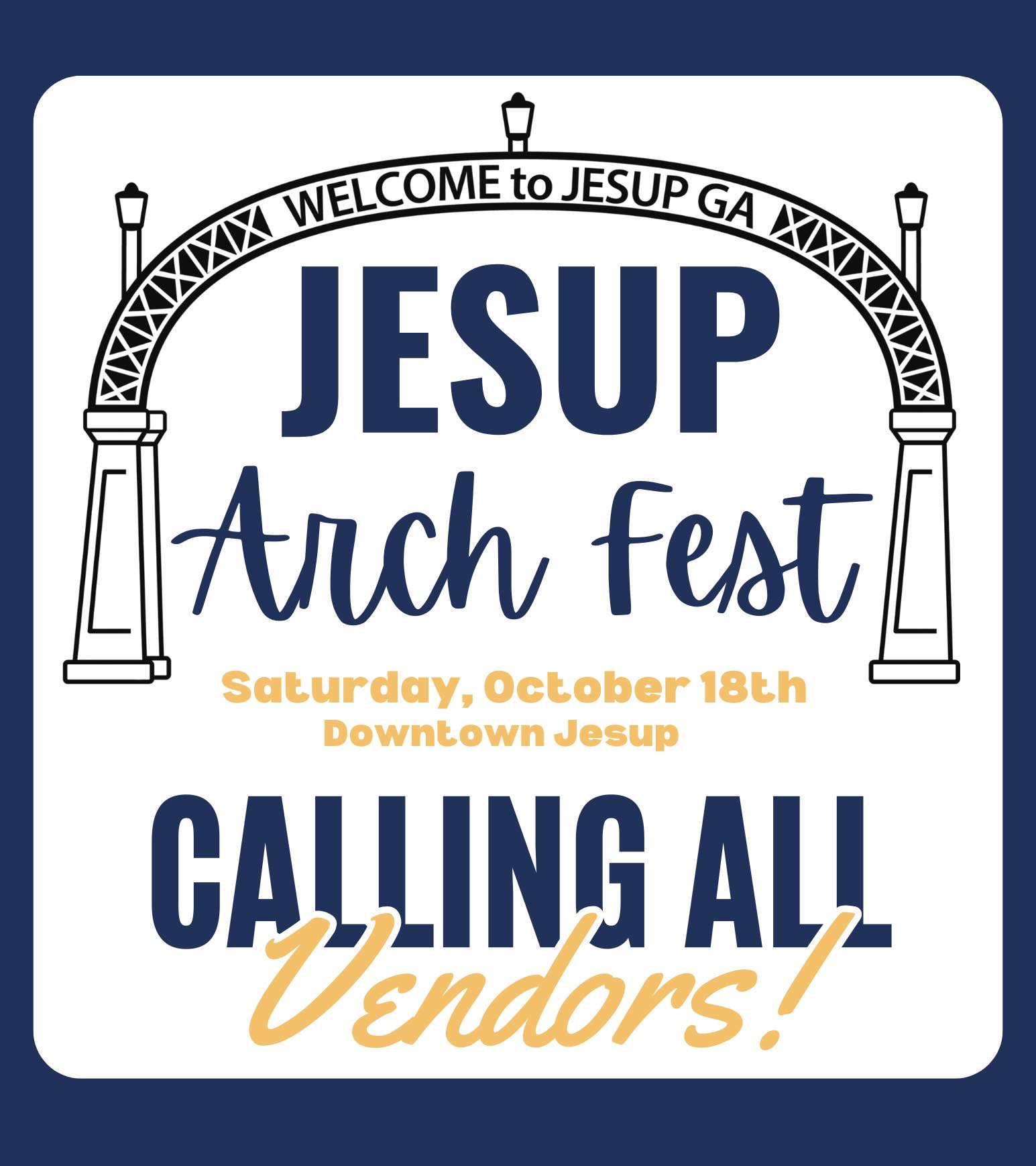 Be Part of Arch Fest 2025! ... - City of Jesup - City Hall | Facebook