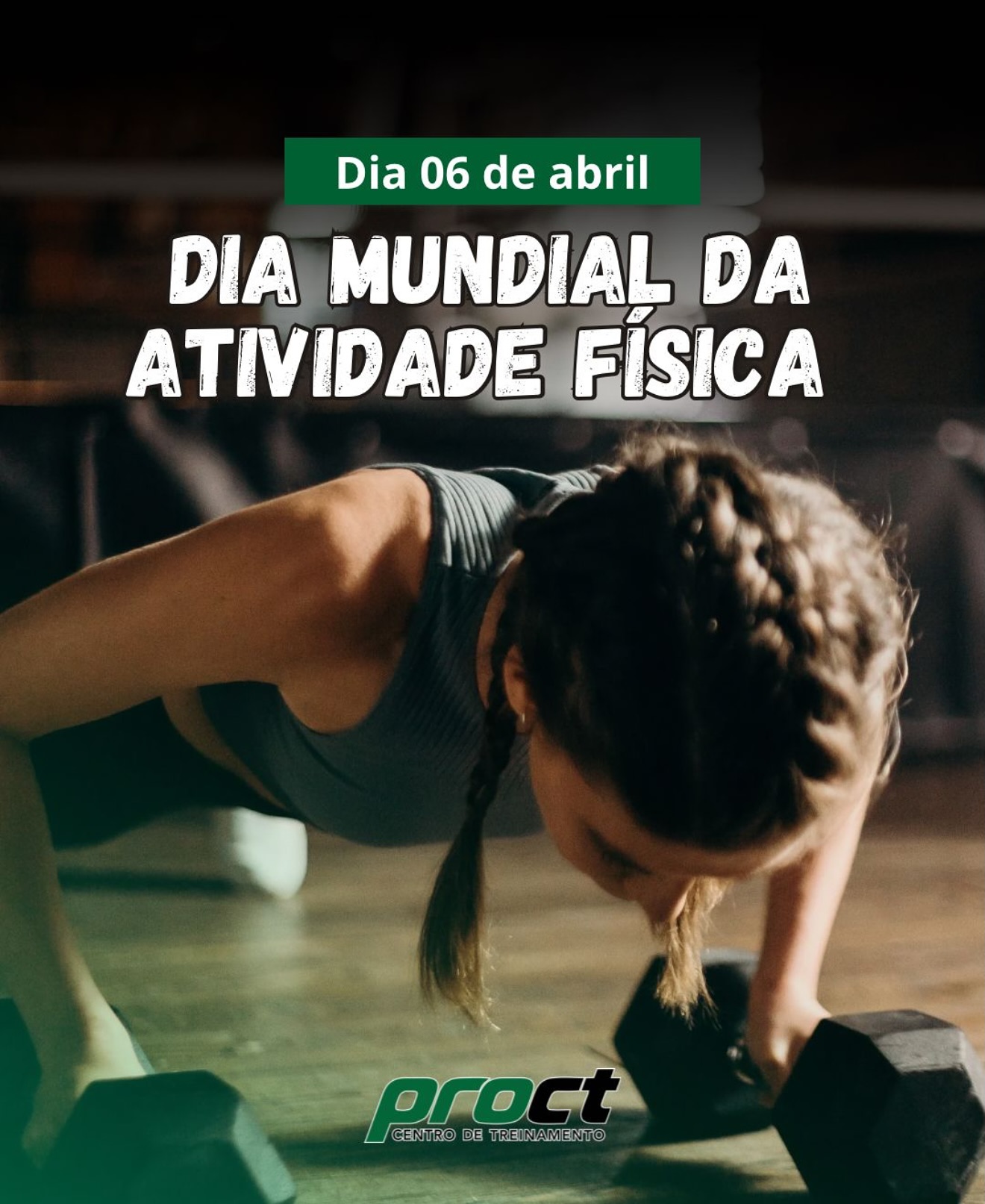 PROCT - 06 de Abril Dia Mundial da Atividade Física Um corpo em ...
