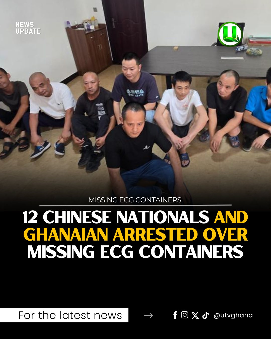 UTV Ghana - Twelve (12) Chinese nationals and a Ghanaian... | Facebook