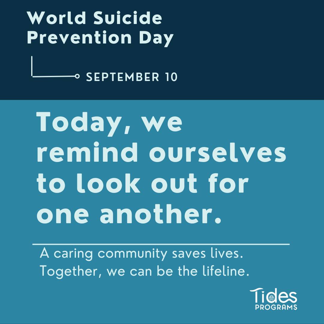 Today, on Suicide Prevention Day, we... - The Tides Program | Facebook