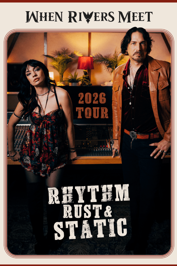 When Rivers Meet: Rhythm, Rust & Static Tour 2026
