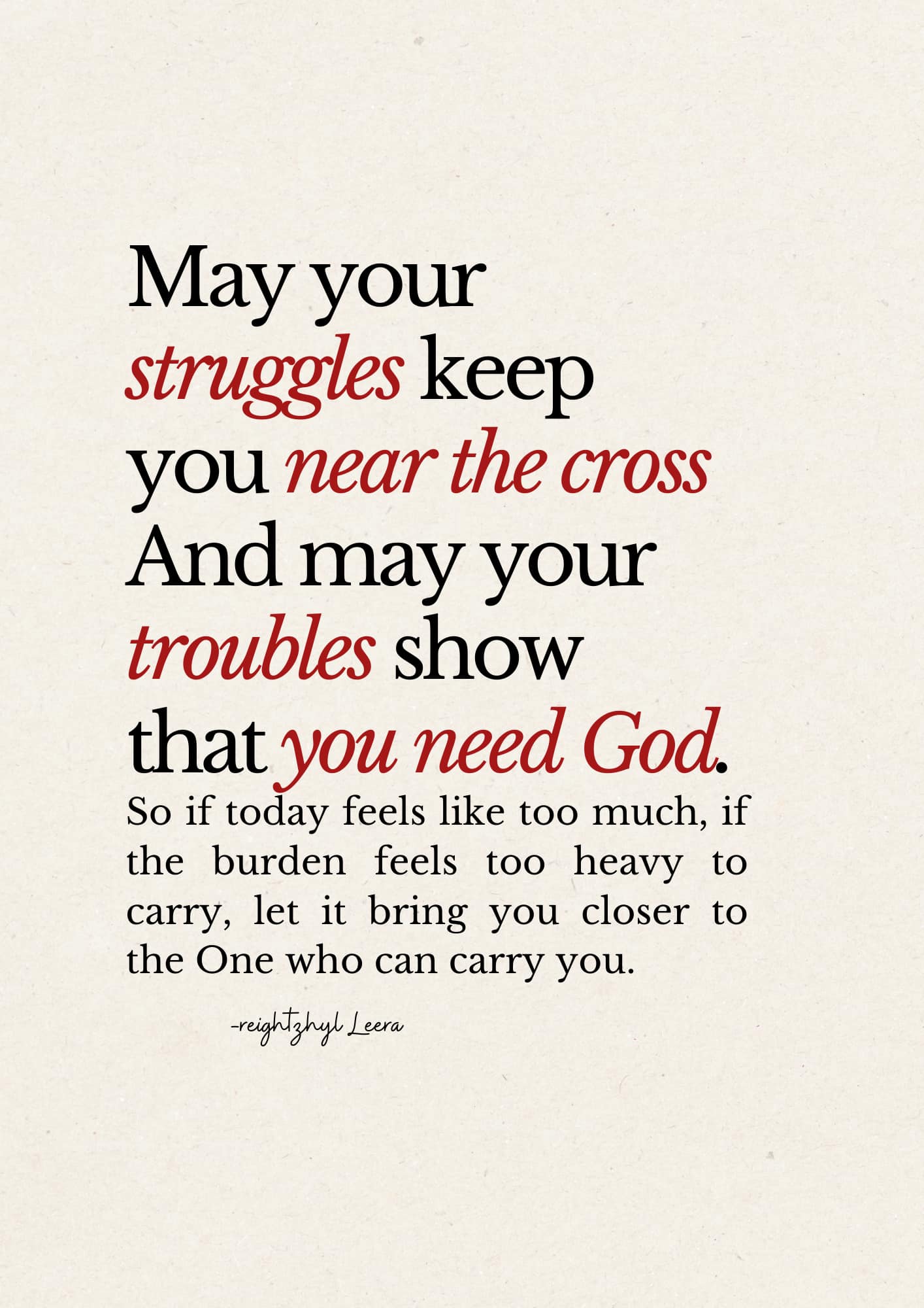Written - May your struggles keep you near the cross, even when the ...