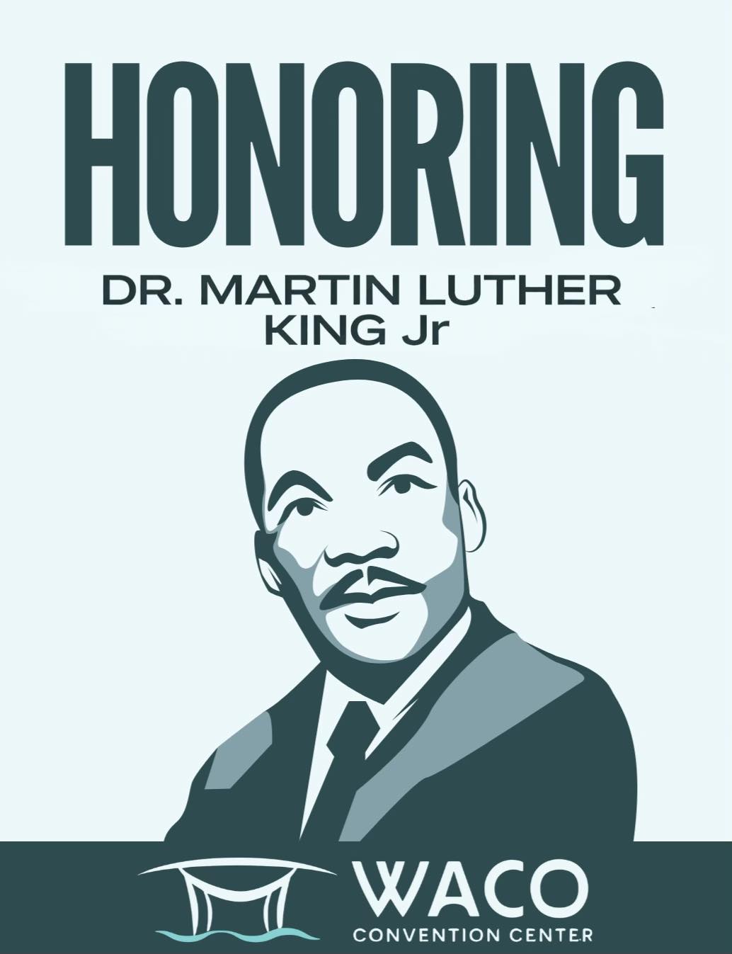 Waco - Honoring the legacy of Dr. Martin Luther King Jr. Today we ...