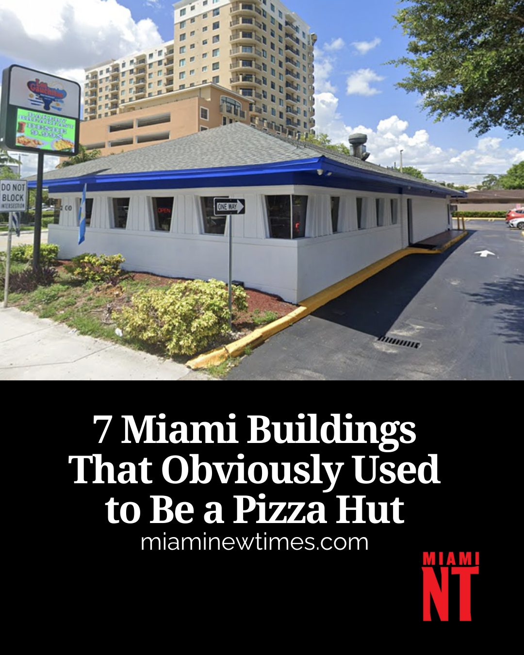 From the Diced restaurant by FIU to a church in North Miami, here are 7  Miami buildings that obviously used to be a Pizza Hut