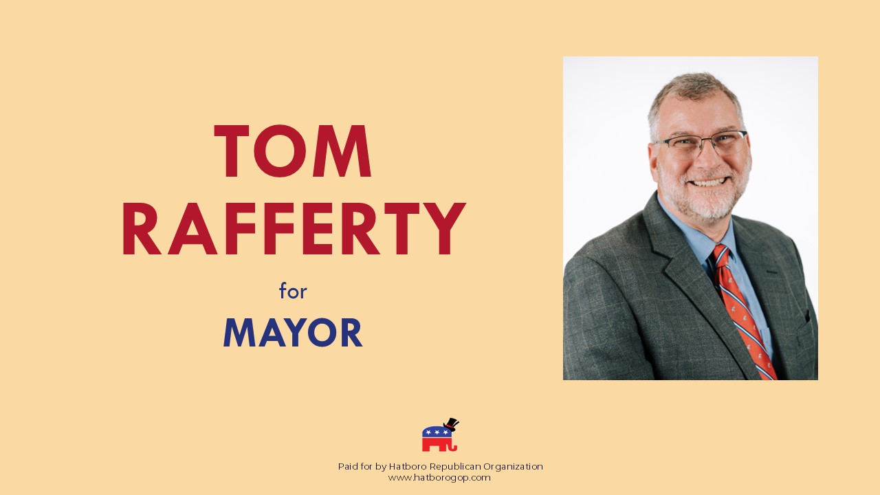 Hatboro - MEET THE CANDITATES: TOM RAFFERTY for MAYOR 