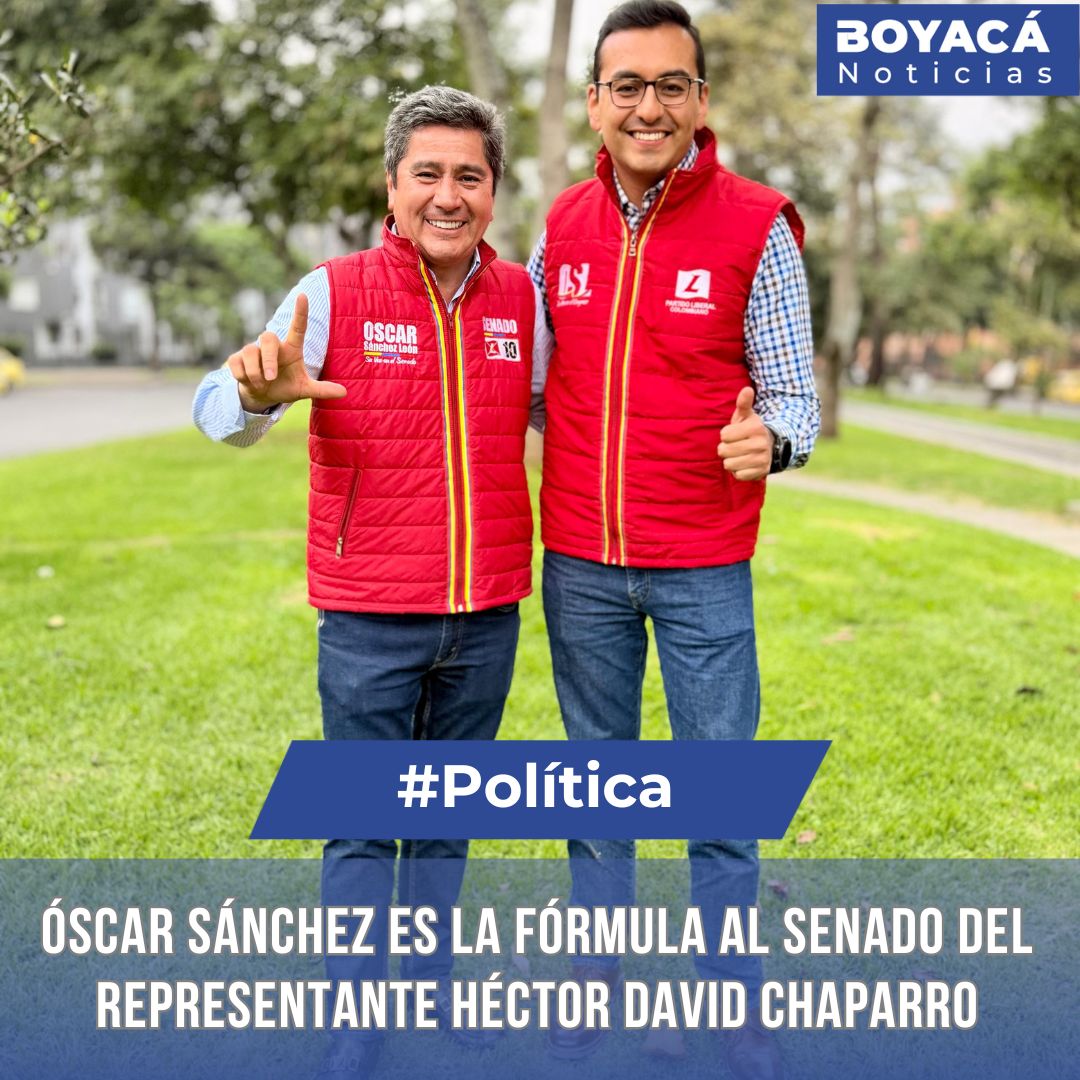 Boyacá - #Política | Óscar Sánchez es la fórmula al Senado del ...