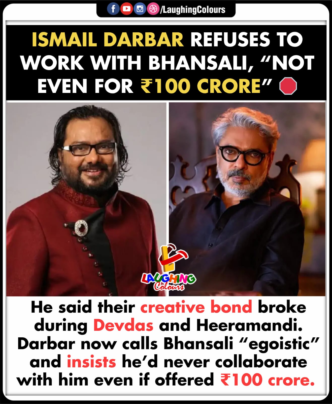 Ismail Darbar rejects Bhansali 🚫... - Laughing Colours | Facebook