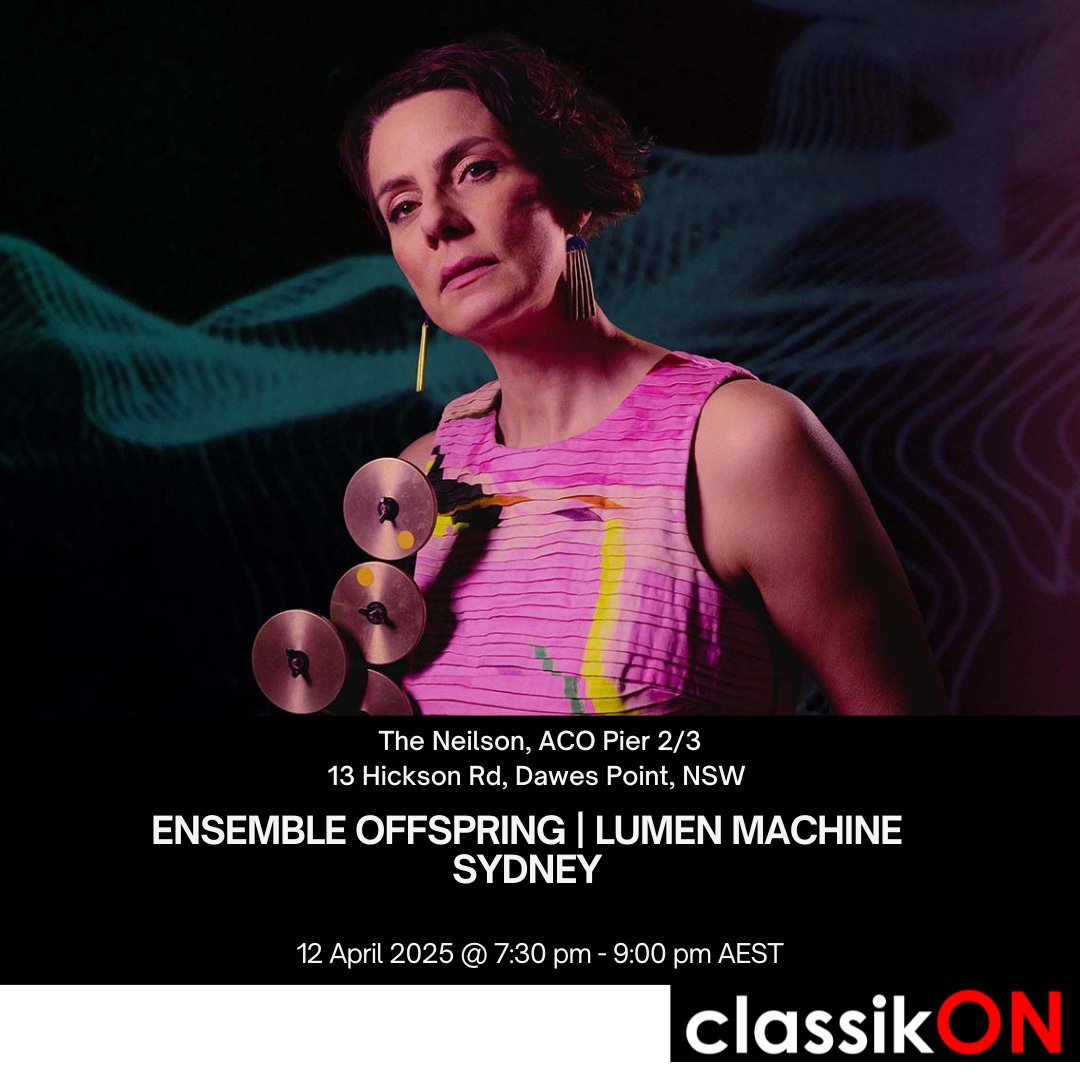 classikON - Ensemble Offspring | Lumen Machine 12 April 2025 @ 7:30 pm ...