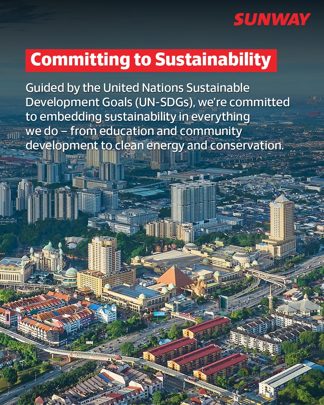 Sunway Group - At Sunway, we examine how Environment, Social and ...