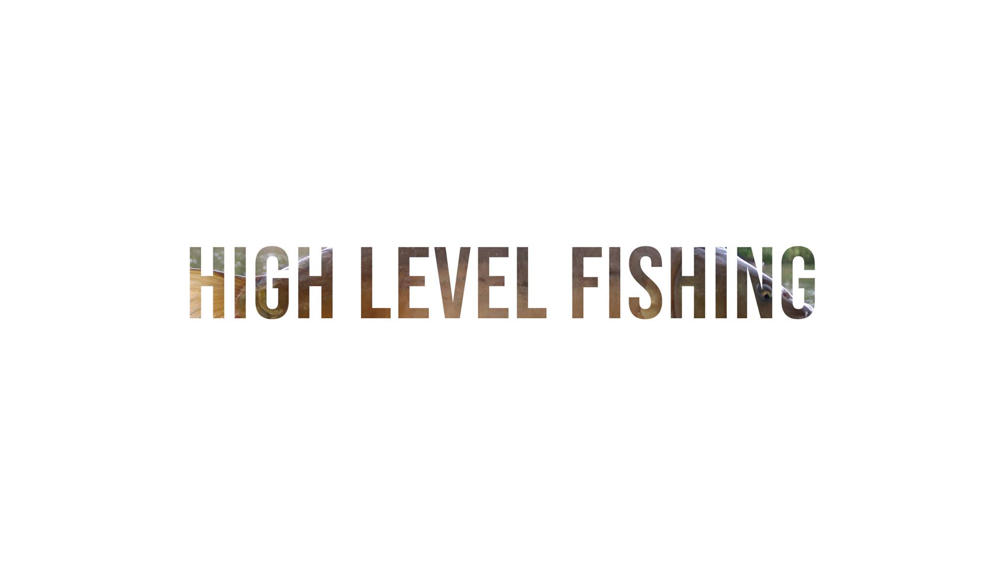 High Level Fishing