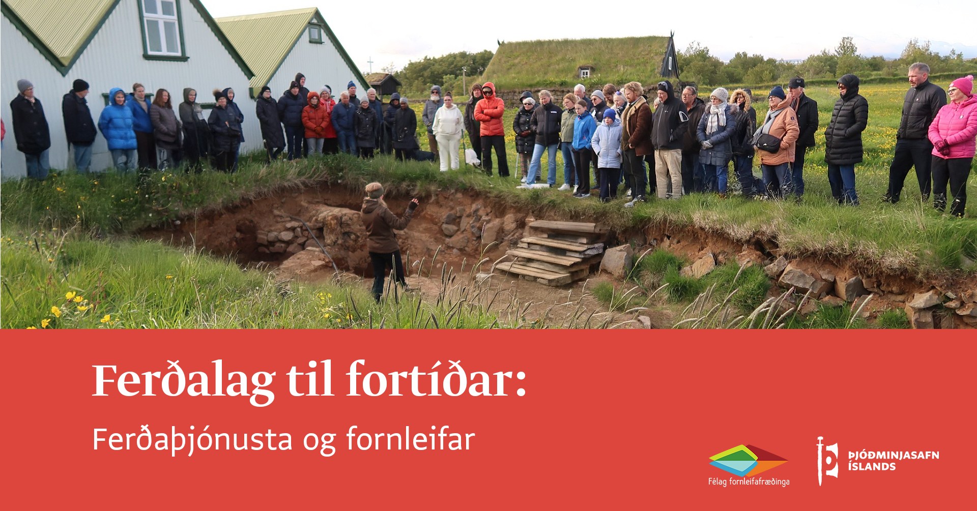 Ferðalag til fortíðar - Ferðaþjónusta og fornleifar