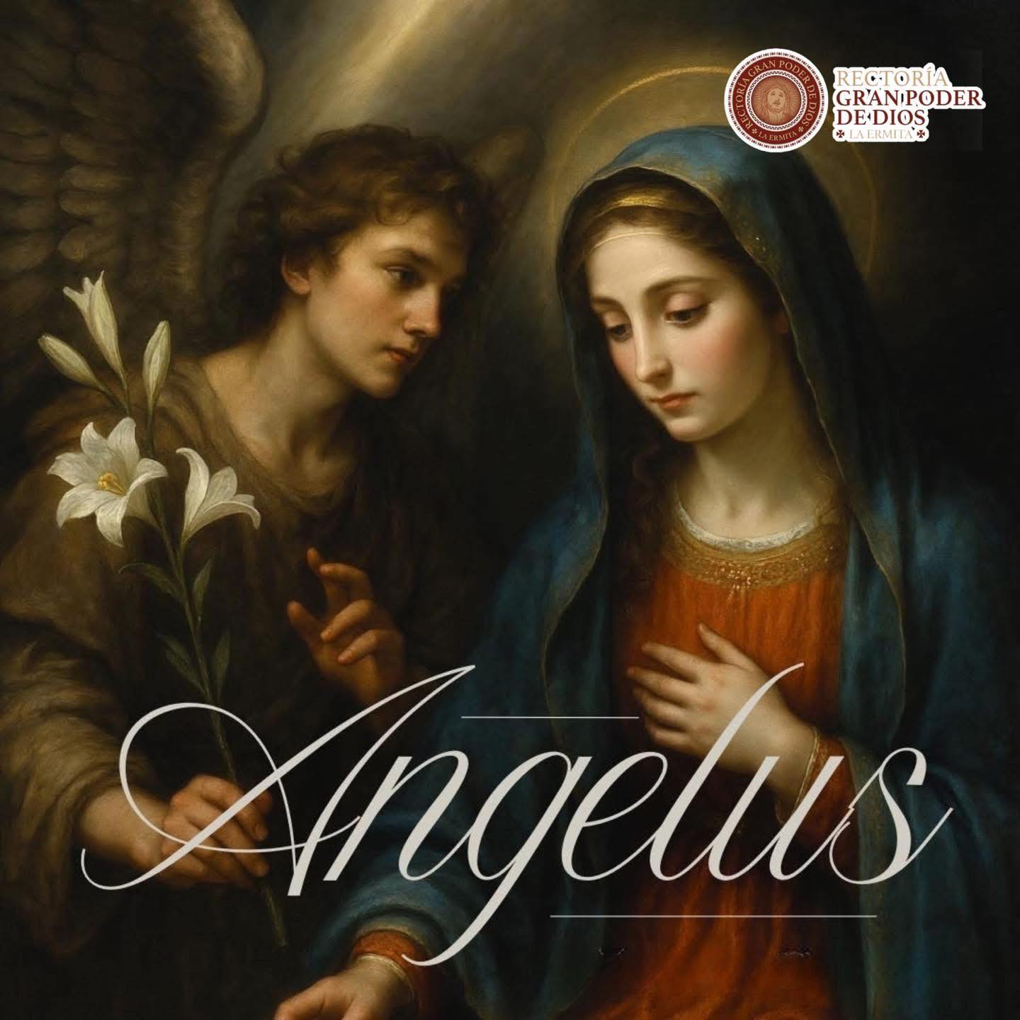 💫 Angelus El... - Rectoría Gran Poder de Dios - La Ermita | Facebook