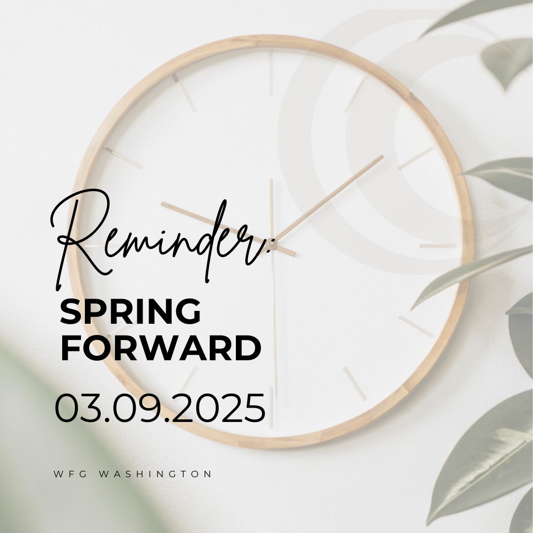 WFG - 🌸⏰ Spring Forward with WFG! ⏰🌸 Don’t forget to set your clocks ...