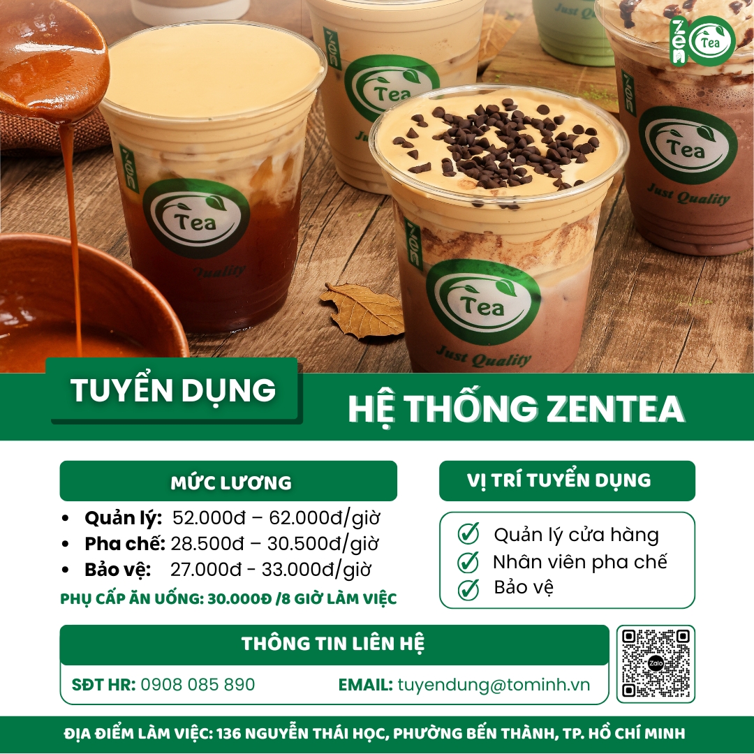 ZEN - 🌿 [TIN TUYỂN DỤNG] HỆ THỐNG ZEN TEA - Chi nhánh Nguyễn Thái Học ...