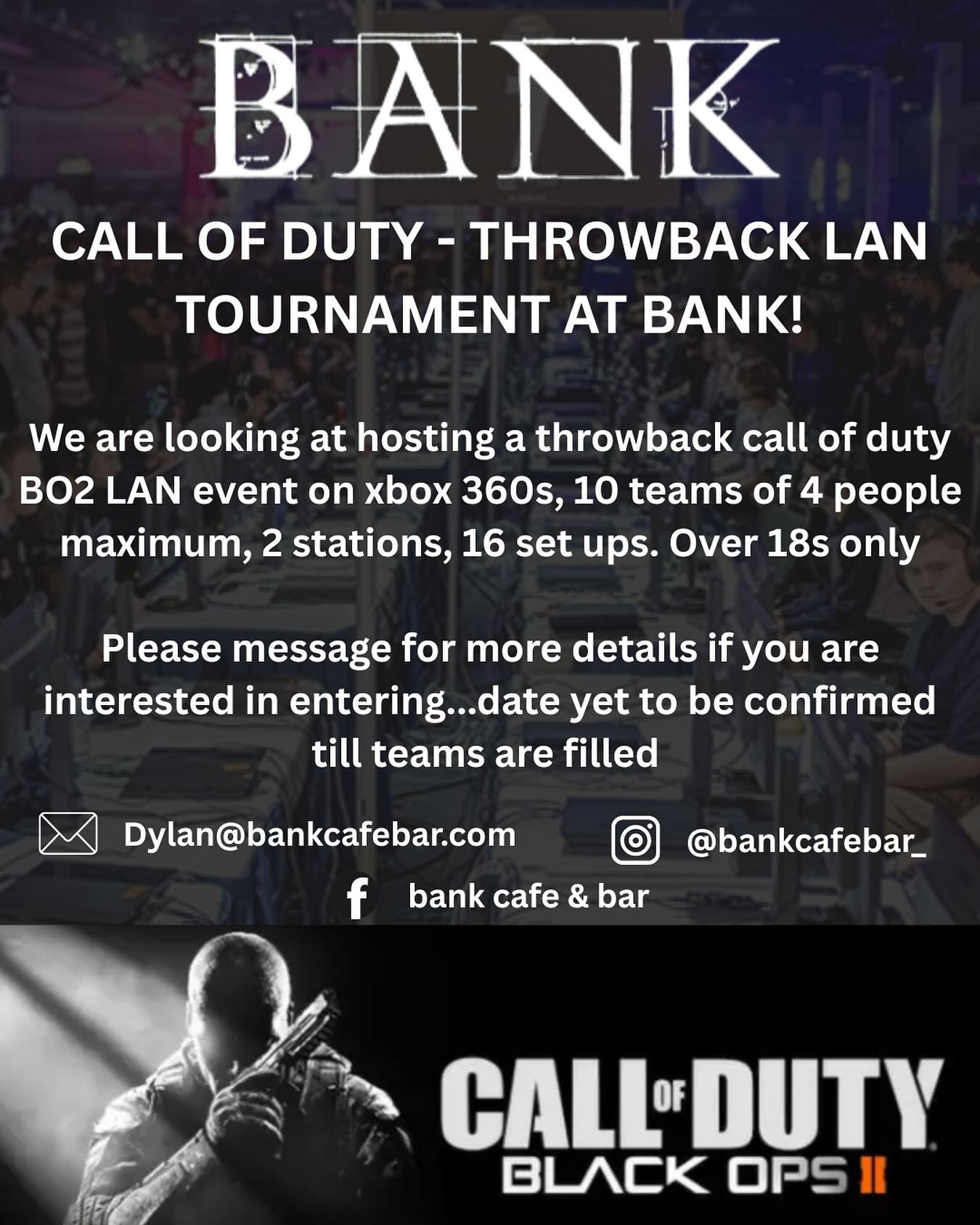 Bank Cafe & Bar - 🔫 CALL OF DUTY LAN 🔫 Something abit... | Facebook